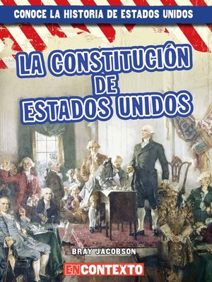 cover image of La Constitución de Estados Unidos (The U.S. Constitution)